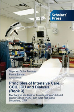 Principles of Intensive Care, CCU, ICU and Dialysis (Book 3) Principles of Intensive Care, CCU, ICU and Dialysis (Book 3)