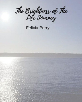 The Brightness Of The Life Journey