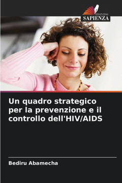 Un quadro strategico per la prevenzione e il controllo dell'HIV/AIDS