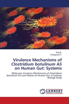 Virulence Mechanisms of Clostridium botulinum A3 on Human Gut: Systems