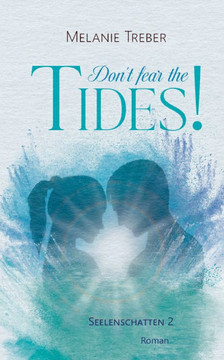 Don't fear the Tides!: Seelenschatten 2