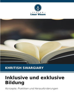 Inklusive und exklusive Bildung Inklusive und exklusive Bildung