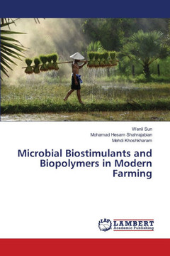 Microbial Biostimulants and Biopolymers in Modern Farming
