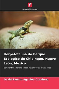 Herpetofauna do Parque Ecológico de Chipinque, Nuevo León, México