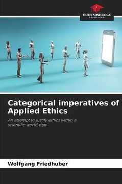 Categorical imperatives of Applied Ethics