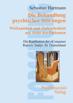 Die Behandlung psychischer Störungen. Wirksamkeit und Zufriedenheit aus Sicht der Patienten