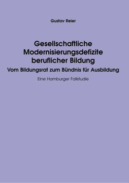 Gesellschaftliche Modernisierungsdefizite beruflicher Bildung