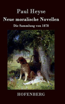 Neue moralische Novellen: Die Sammlung von 1878
