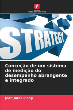 Conceção de um sistema de medição do desempenho abrangente e integrado