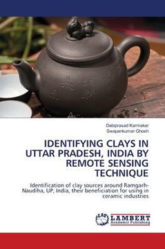 Identifying Clays in Uttar Pradesh, India by Remote Sensing Technique