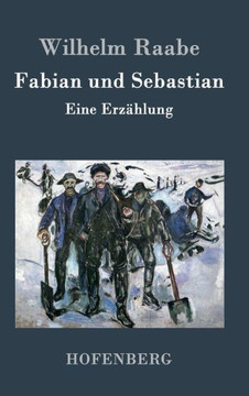 Fabian und Sebastian: Eine Erzählung Fabian und Sebastian: Eine Erzählung