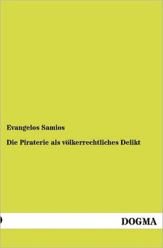 Die Piraterie als völkerrechtliches Delikt