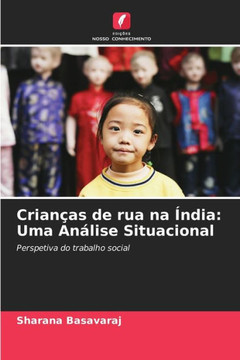 Crianças de rua na Índia: Uma Análise Situacional