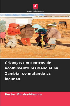 Crianças em centros de acolhimento residencial na Zâmbia, colmatando as lacunas