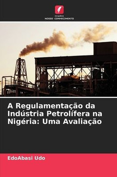 A Regulamentação da Indústria Petrolífera na Nigéria: Uma Avaliação