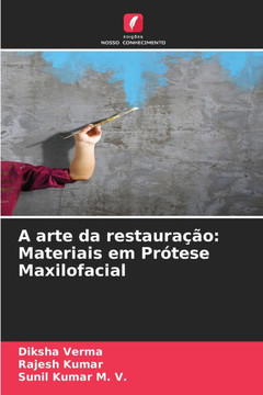 A arte da restauração: Materiais em Prótese Maxilofacial