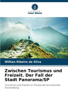 Zwischen Tourismus und Freizeit. Der Fall der Stadt Panorama/SP