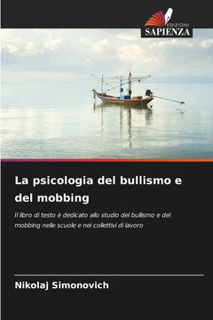 La psicologia del bullismo e del mobbing