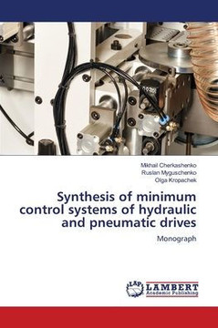 Synthesis of minimum control systems of hydraulic and pneumatic drives
