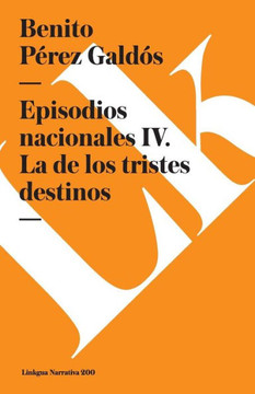 Episodios nacionales IV: La de los tristes destinos