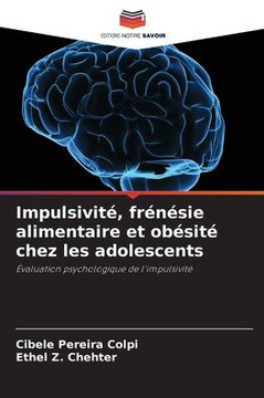 Impulsivité, frénésie alimentaire et obésité chez les adolescents