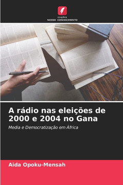A rádio nas eleições de 2000 e 2004 no Gana