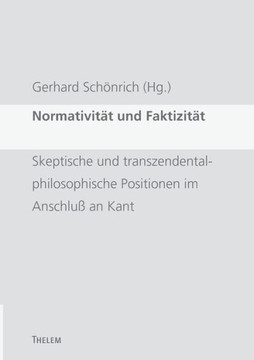 Normativität und Faktizität: Skeptische und transzendentalphilosophische Positionen im Anschluß an Kant