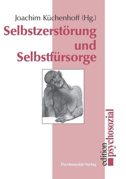 Selbstzerstörung und Selbstfürsorge