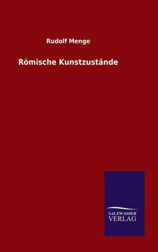 Römische Kunstzustände Römische Kunstzustände