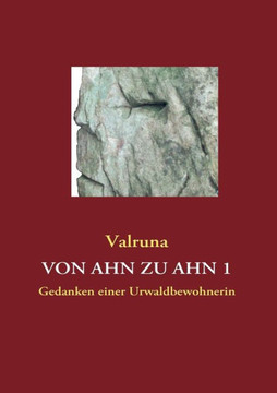 Von Ahn zu Ahn Teil 1: Gedanken einer Urwaldbewohnerin