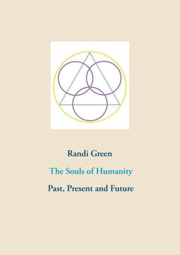 The Souls of Humanity: Past, Present and Future