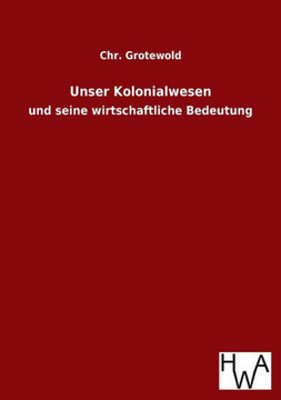 Unser Kolonialwesen Unser Kolonialwesen