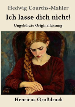 Ich lasse dich nicht! (Großdruck): Ungekürzte Originalfassung