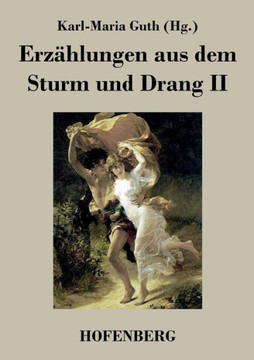 Erzählungen aus dem Sturm und Drang II