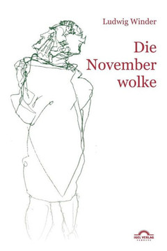 Ludwig Winder: Die Novemberwolke: Hg. von Dieter Sudhoff