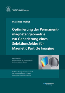 Optimierung der Permanentmagnetengeometrie zur Generierung eines Selektionsfeldes für Magnetic Particle Imaging