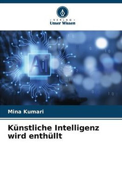 Künstliche Intelligenz wird enthüllt