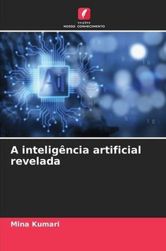 A inteligência artificial revelada