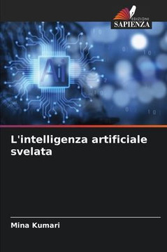 L'intelligenza artificiale svelata