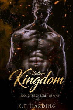 Northern Kingdom Book 3 : The Children Of War