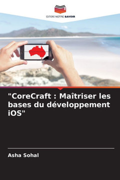""CoreCraft: Maîtriser les bases du développement iOS""