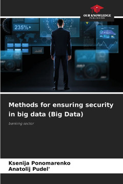 Methods for ensuring security in big data (Big Data)