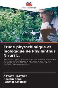 Étude phytochimique et biologique de Phyllanthus Niruri L. Étude phytochimique et biologique de Phyllanthus Niruri L.