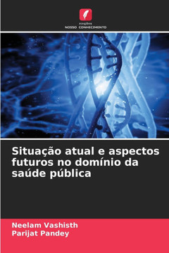 Situação atual e aspectos futuros no domínio da saúde pública