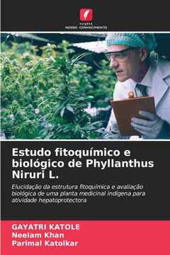 Estudo fitoquímico e biológico de Phyllanthus Niruri L. Estudo fitoquímico e biológico de Phyllanthus Niruri L.