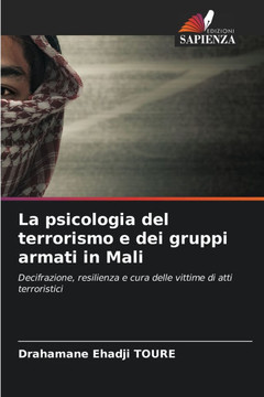 La psicologia del terrorismo e dei gruppi armati in Mali La psicologia del terrorismo e dei gruppi armati in Mali