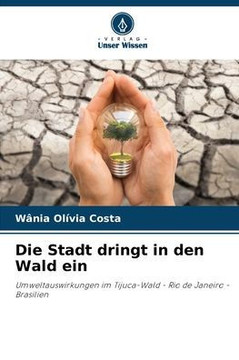 Die Stadt dringt in den Wald ein