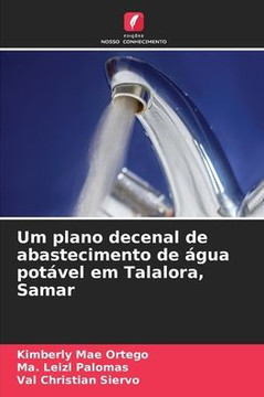 Um plano decenal de abastecimento de água potável em Talalora, Samar