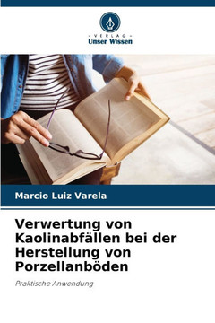 Verwertung von Kaolinabfällen bei der Herstellung von Porzellanböden
