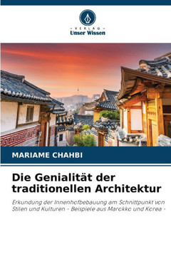 Die Genialität der traditionellen Architektur